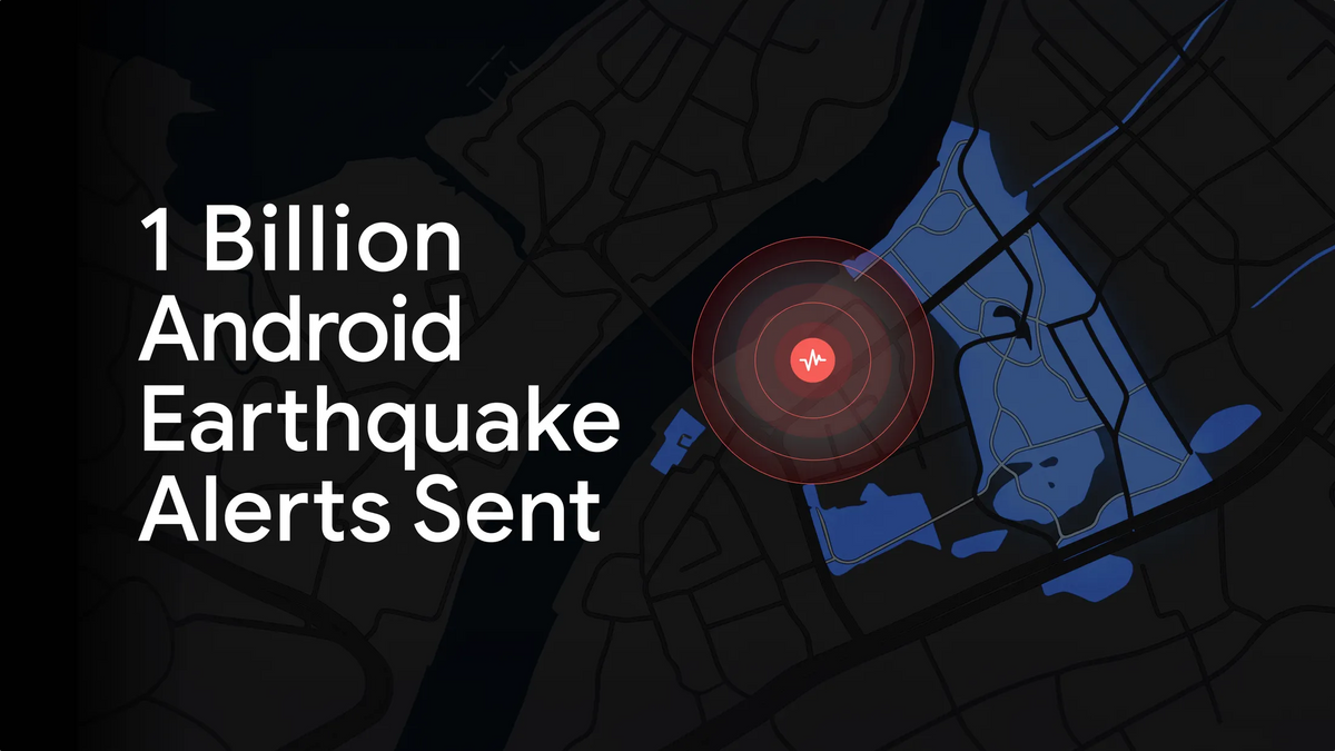 1 billion Android earthquake alerts sent